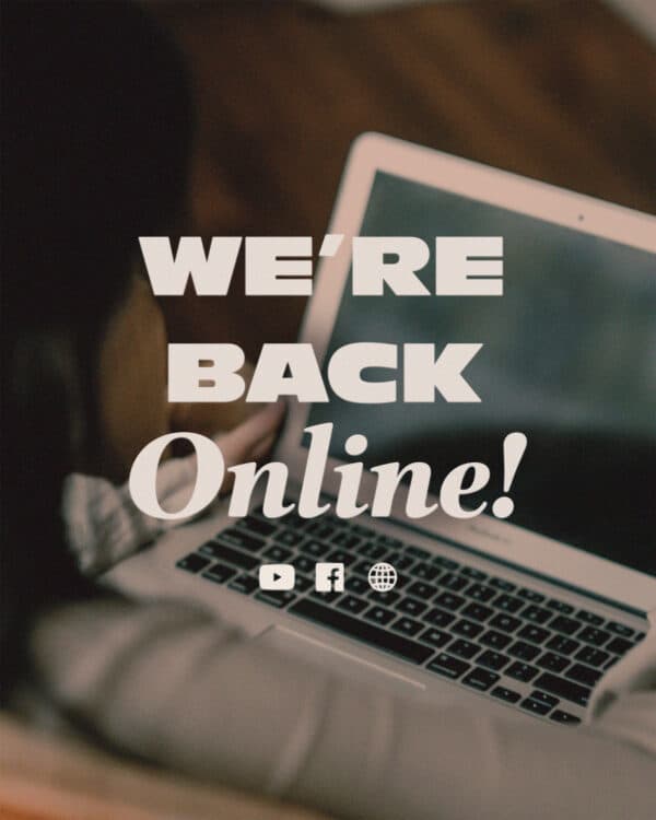 We're back online!