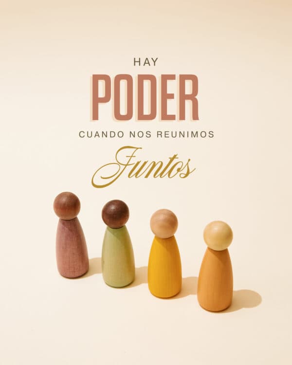 Hay poder cuando nos reunimos juntos.