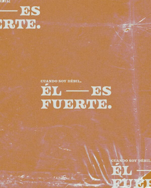 Cuando soy débil, Él es fuerte