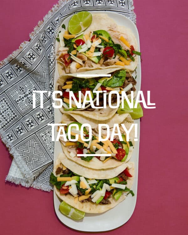 It's National Taco Day!