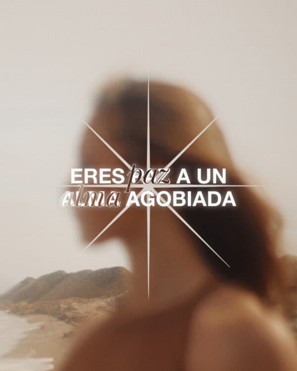 Eres paz a un alma agobiada