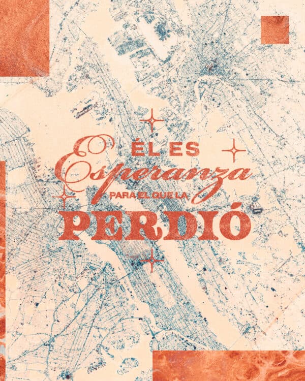 Él es esperanza para el que la perdió