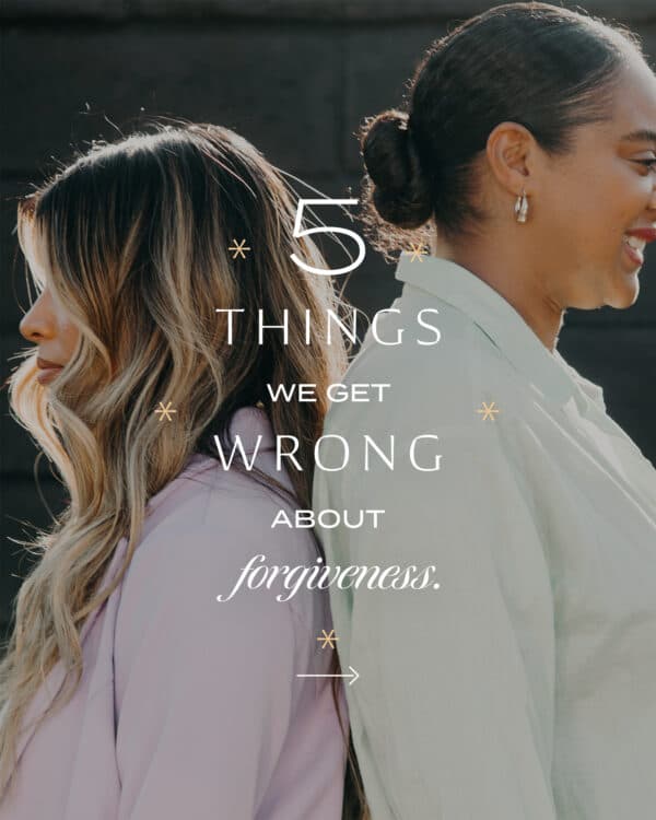 5 things we get wrong about forgiveness.