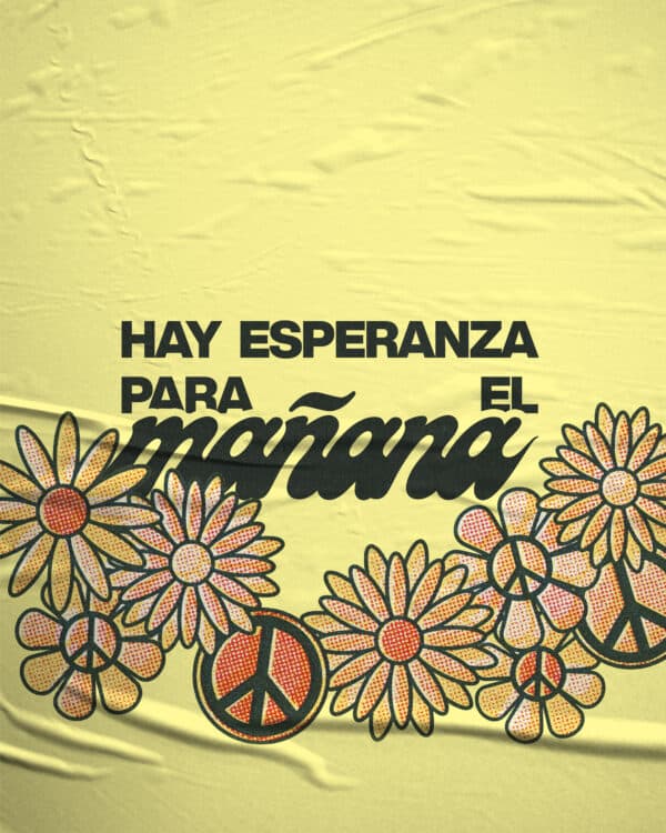 Hay esperanza para el mañana
