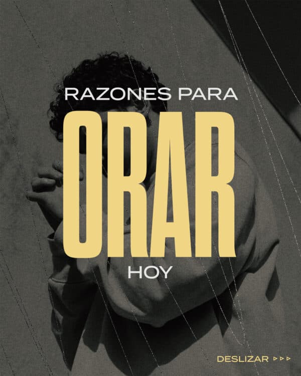 Razones para orar hoy.
