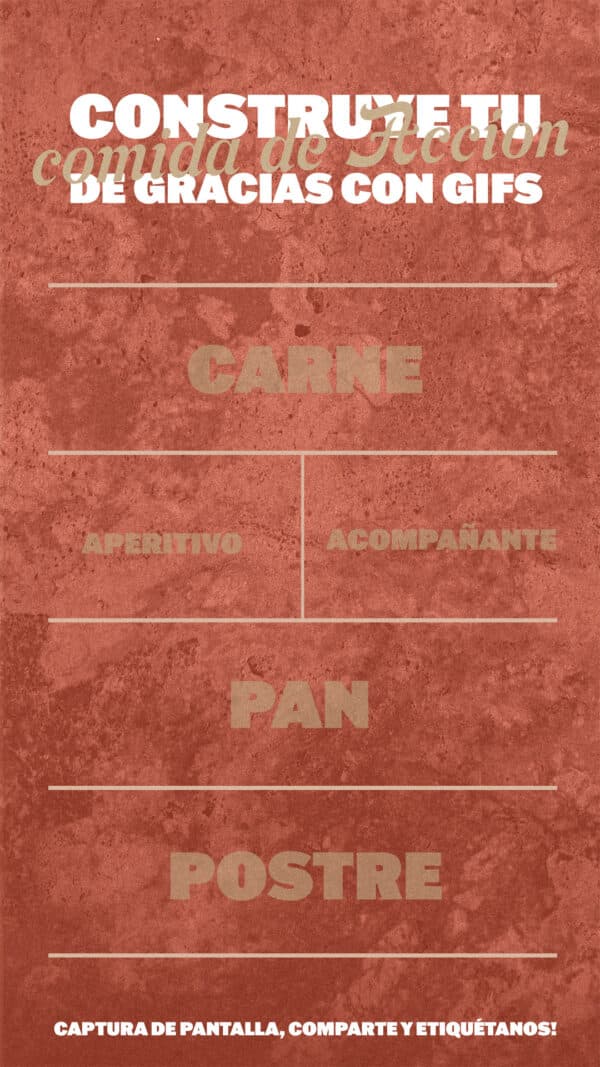Construye tu comida de Acción de Gracias con Gifs: Carne | Aperitivo | Acompañante | Pan | Postre