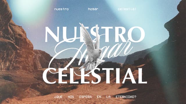 Nuestro hogar celestial: ¿Qué nos espera en la eternidad?