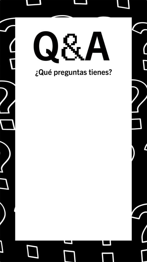 Q&A ¿Qué preguntas tienes?