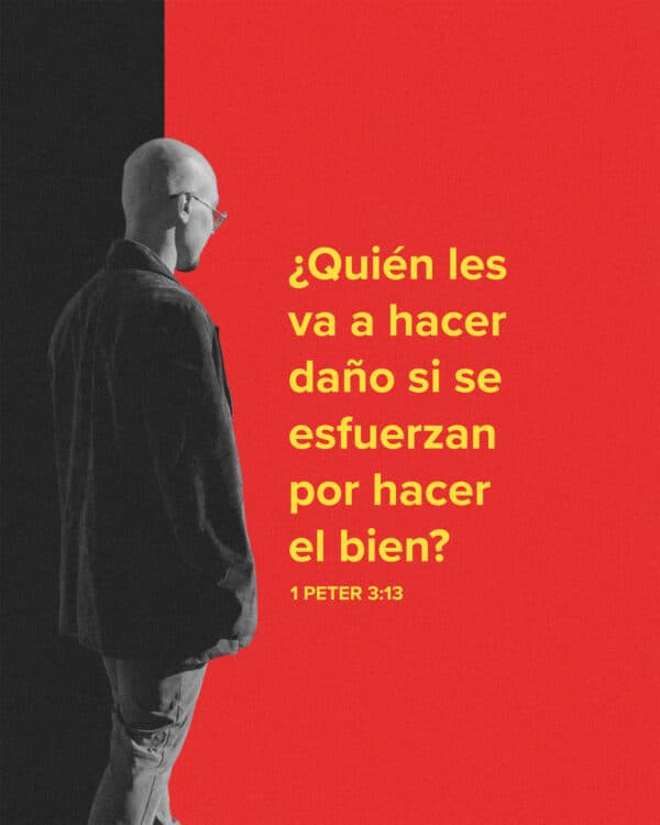 ¿Quién les va a hacer daño si se esfuerzan por hacer el bien? - 1 Pedro 3:13