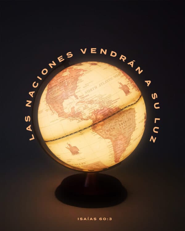 Las Naciones vendrán a su luz. - Isaías 60:3