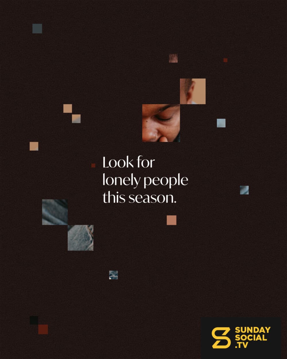 Look for lonely people this season.