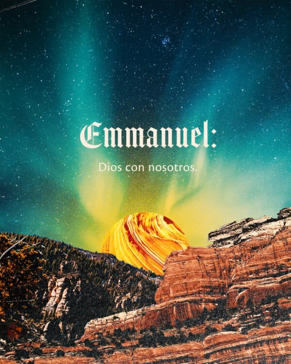 Emmanuel: Dios con nosotros