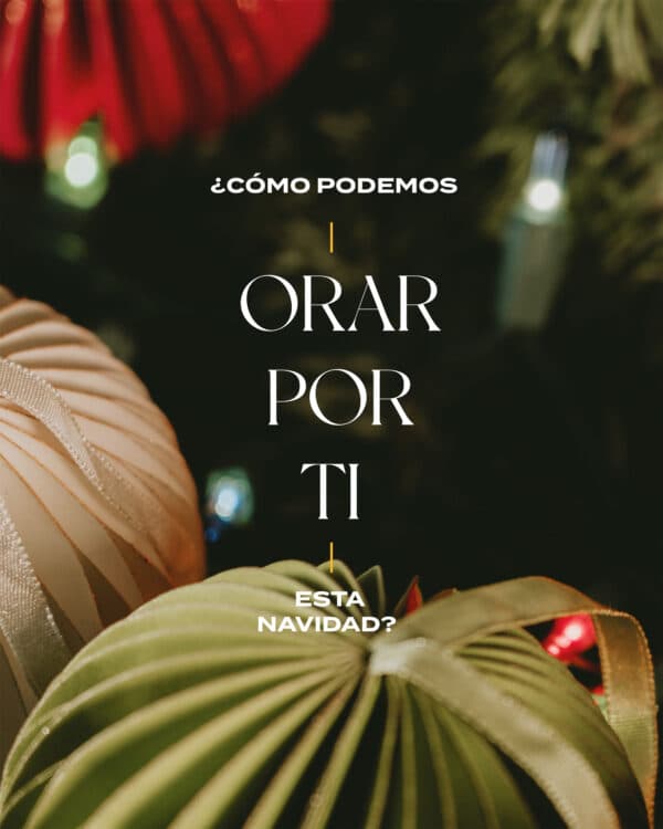 ¿Cómo podemos orar por ti esta Navidad?
