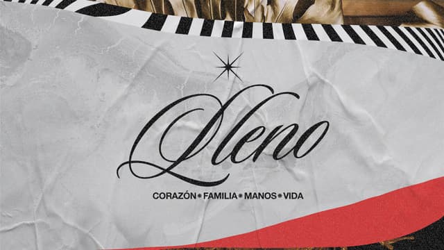 Lleno: Corazón, Familia, Manos, Vida