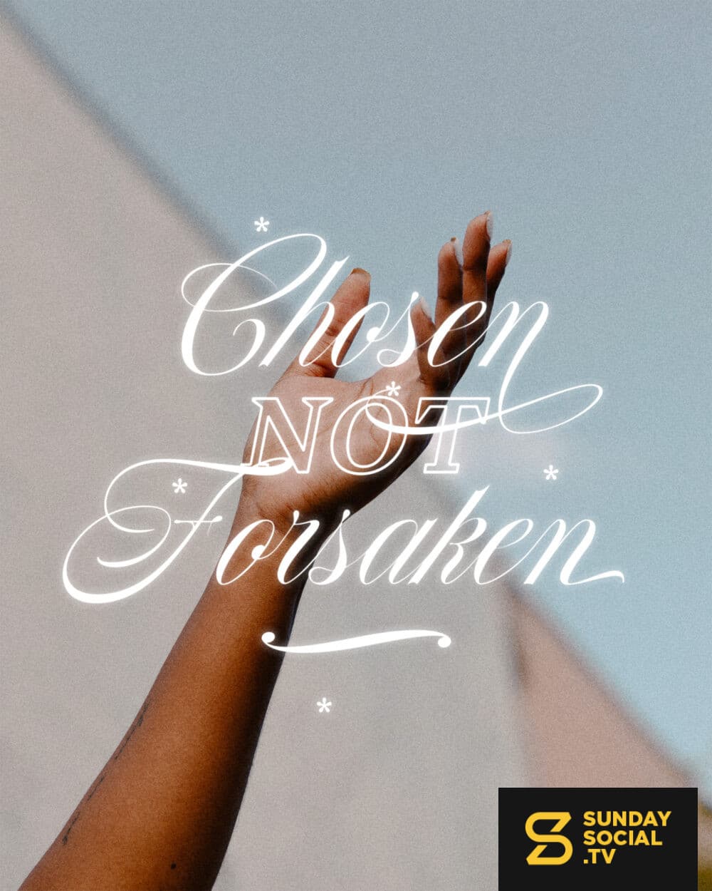 Chosen Not Forsaken