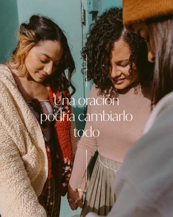 Una oración podría cambiarlo todo