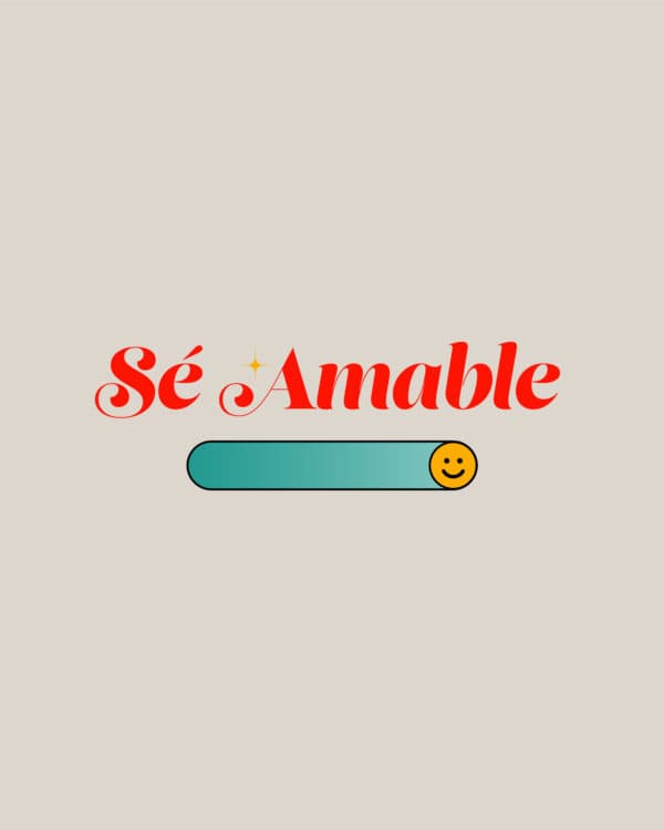 Sé amable