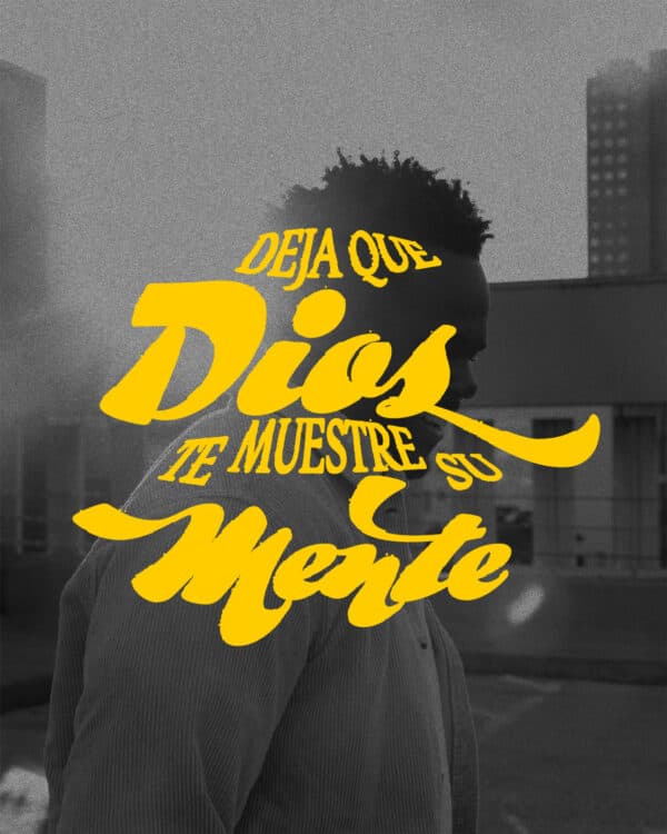 Deja que Dios te muestre Su mente