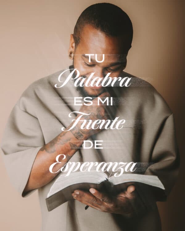 Tu palabra es mi fuente de esperanza