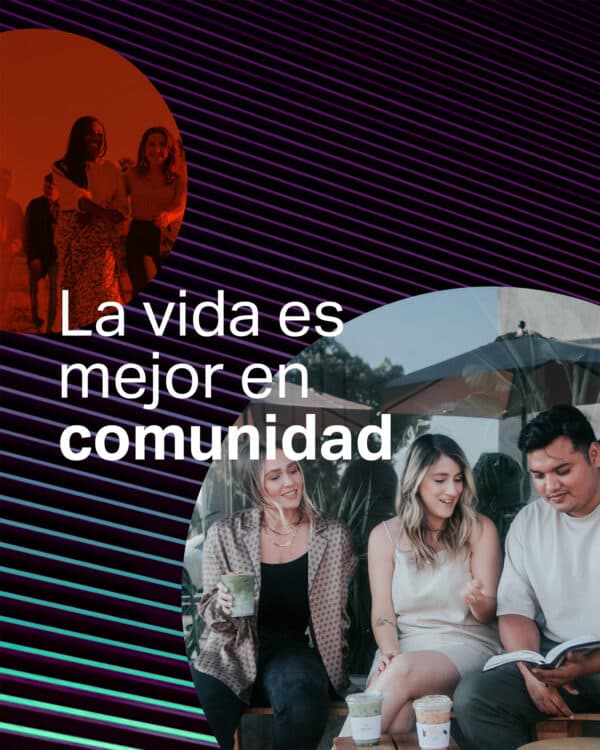 La vida es mejor en comunidad