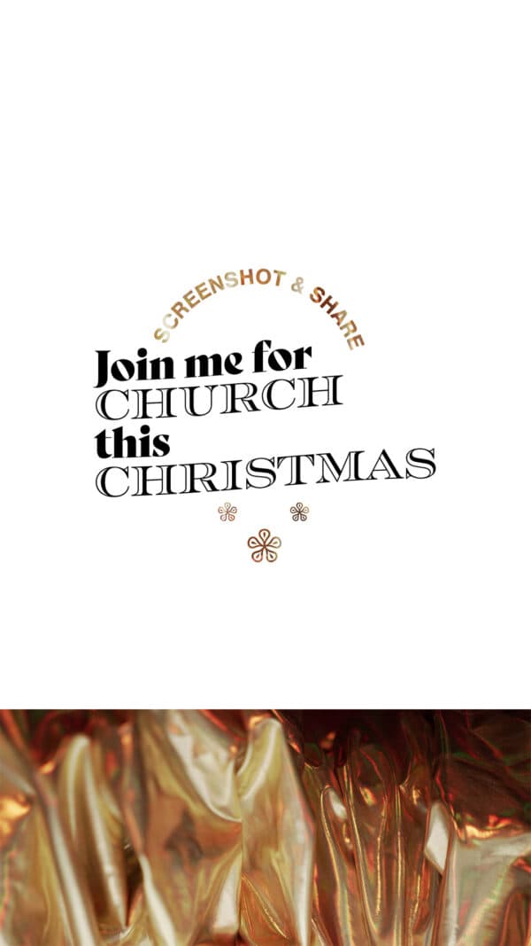 Screenshot & Share: Join me for church this Christmas