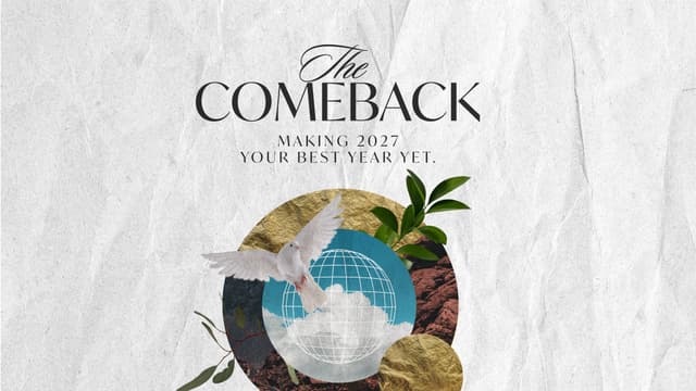 The Comeback: Making 2027 your best year yet.