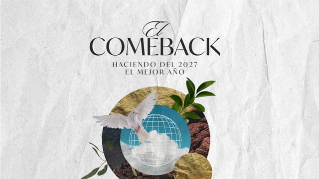 El Comeback: Haciendo del 2027 el mejor año