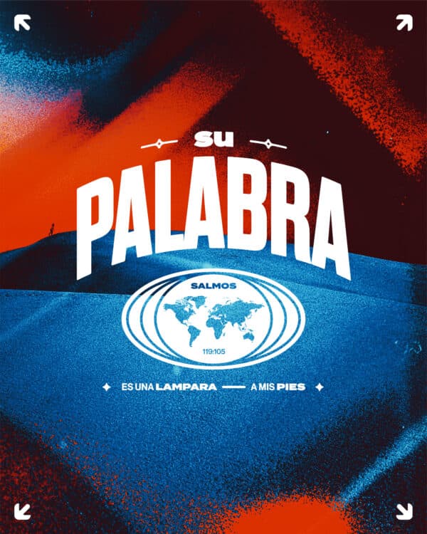 Tu palabra es una lámpara a mis pies. - Salmos 119:105