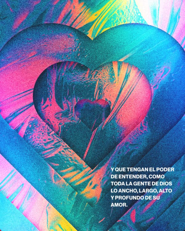 Y que tengan el poder de entender, como toda la gente de Dios lo ancho, largo, alto y profundo de Su amor.