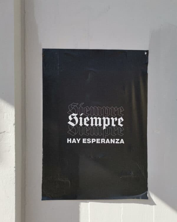 Siempre siempre siempre hay esperanza