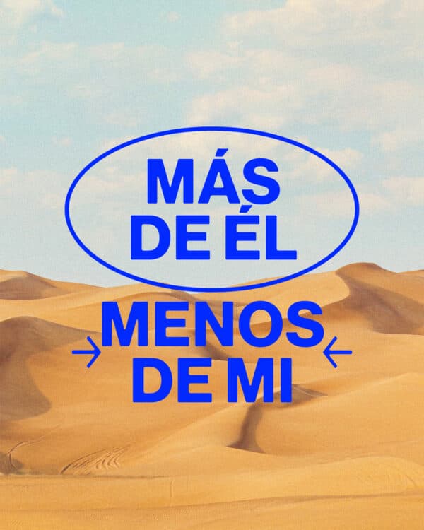 Más de Él, menos de mi.