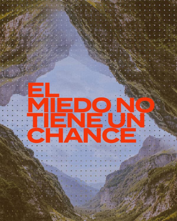 El miedo no tiene un chance
