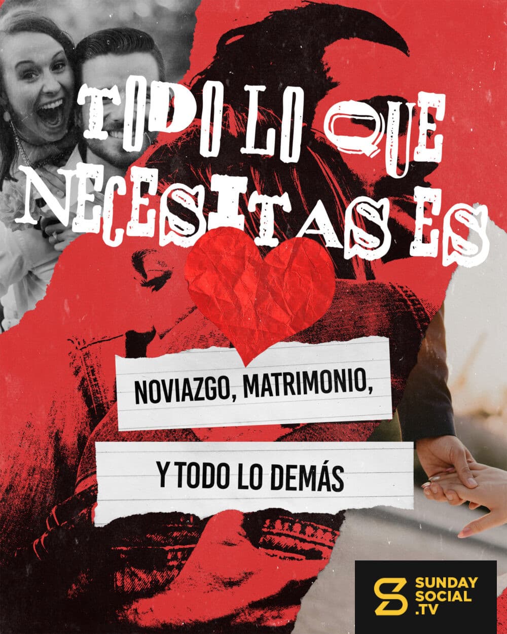 Todo lo que Necesitas es Amor: Noviazgo, Matrimonio, y Todo lo demás