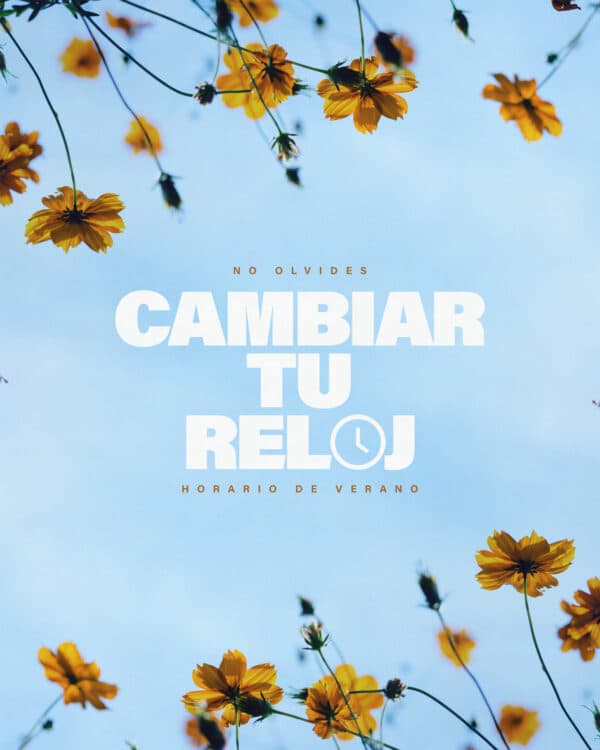 No olvides cambiar tu reloj. Horario de verano.