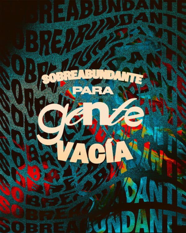 Sobreabundante para gente vacía