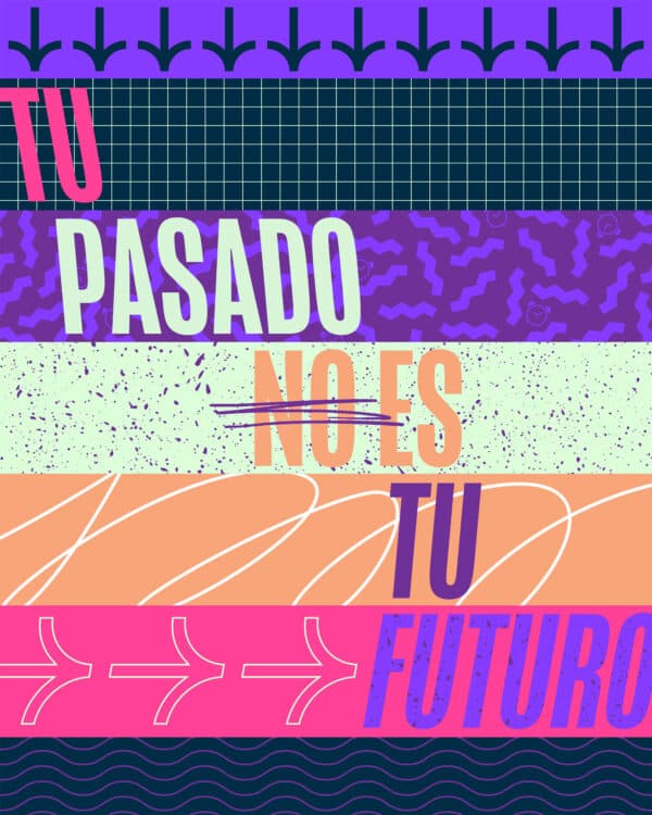 Tu pasado no es tu futuro