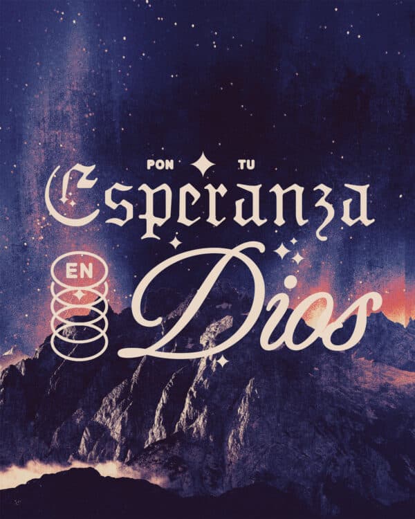 Pon tu esperanza en Dios
