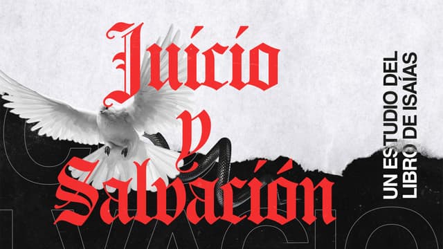 Juicio y Salvación: Un estudio del libro de Isaías