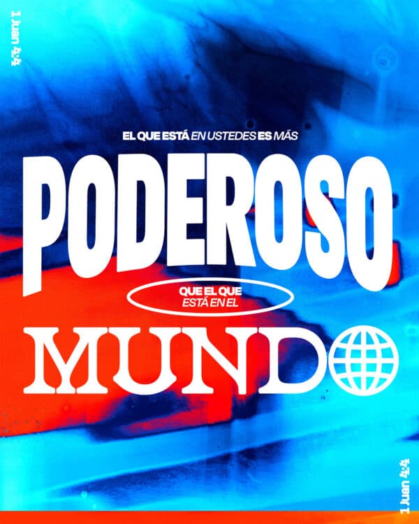 El que está en ustedes es más poderoso que el que está en el mundo. - 1 Juan 4:4
