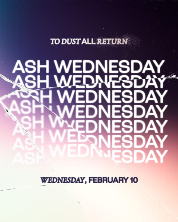 Ash Wednesday. To dust all return.