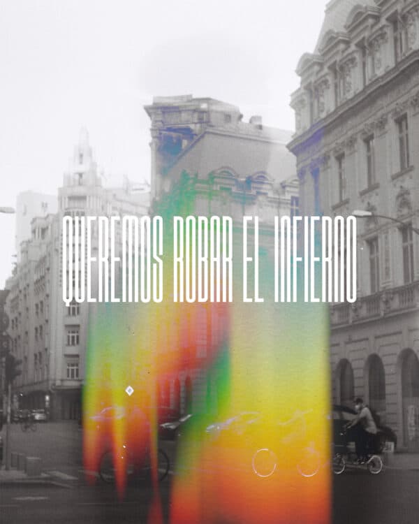 Queremos robar el infierno.