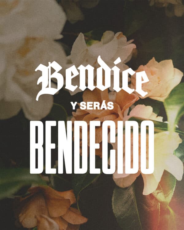 Bendice y serás bendecido