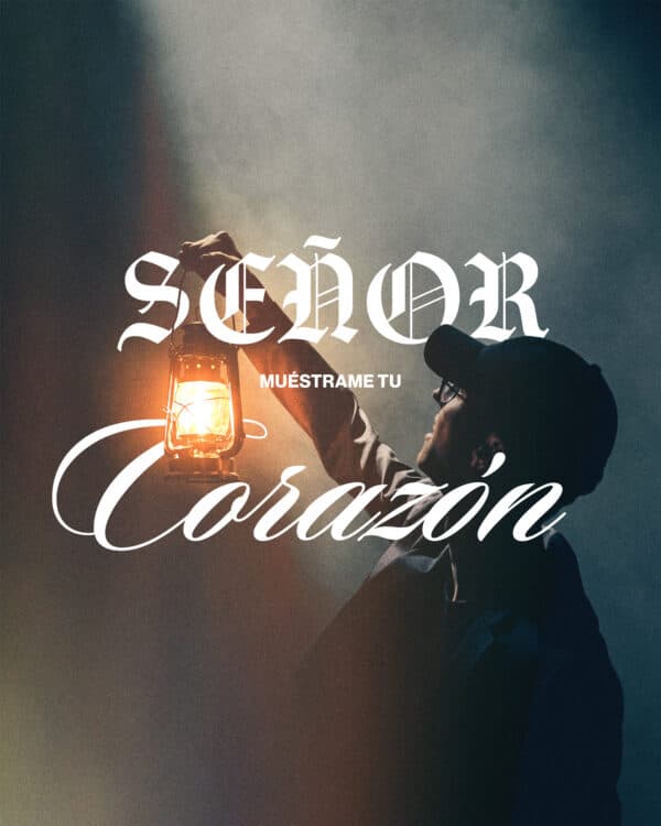 Señor, muéstrame tu corazón