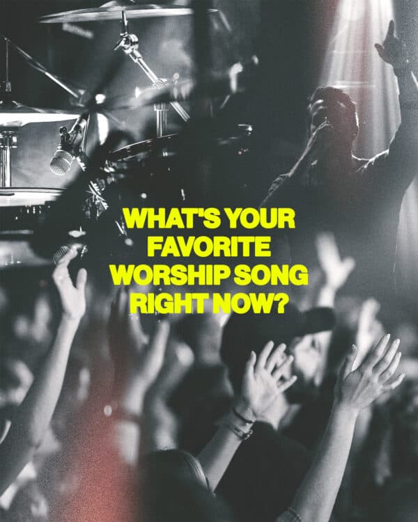 What's your favorite worship song right now?