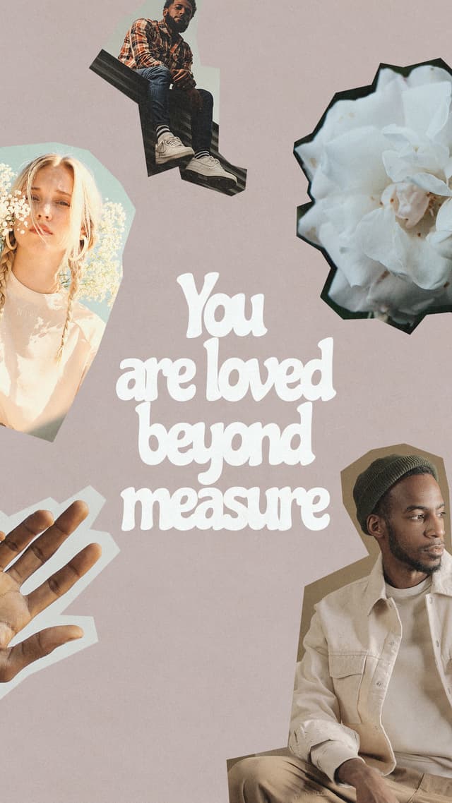 You Are Loved Beyond Measure