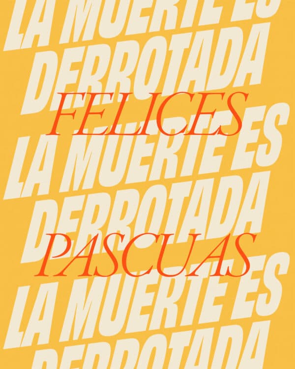 La muerte es derrotada. Felices pascuas