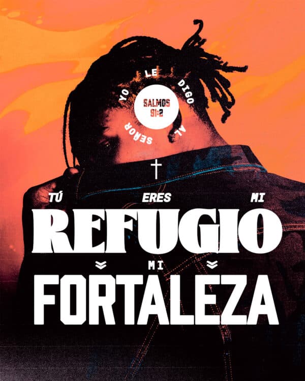 Yo le digo al Señor: «Tú eres mi refugio, mi fortaleza, el Dios en quien confío». - Salmos 91:2