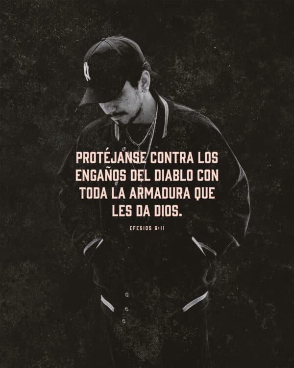Protéjanse contra los engaños del diablo con toda la armadura que les da Dios. - Efesios 6:11