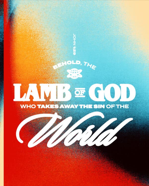 Behold, the Lamb of God, who takes away the sin of the world! - John 1:29