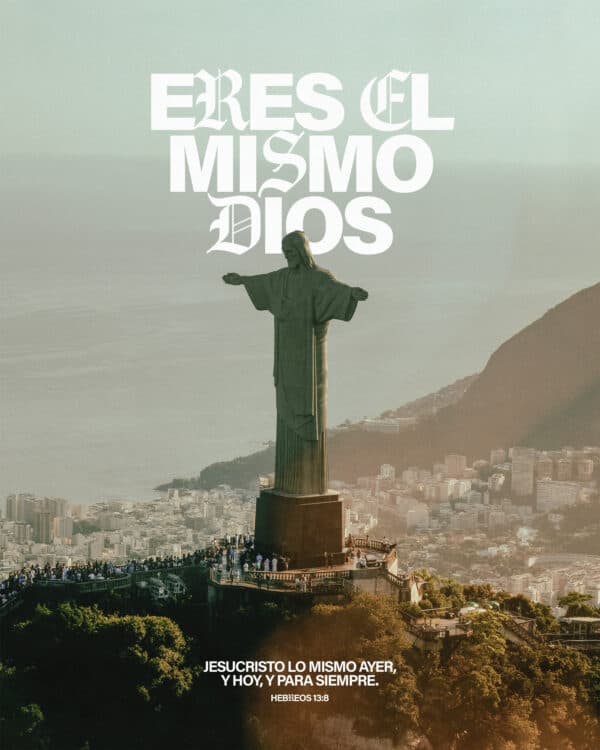 Eres el mismo Dios